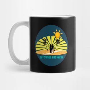 Let's ride the wave Mug